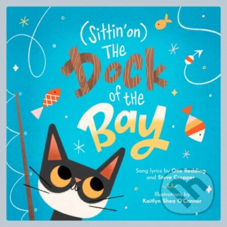 Kniha: (Sittin' On) The Dock of the Bay (Otis Redding a Steve Cropper). Akashic Books, 2021