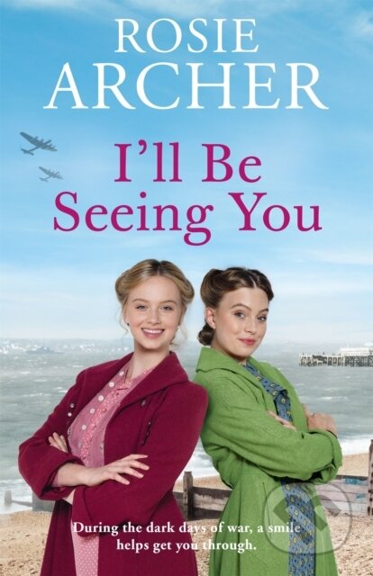 Kniha: I'll Be Seeing You (Rosie Archer). Quercus, 2021