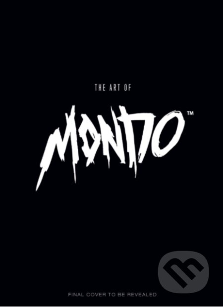 Kniha: The Art of Mondo (Mondo). Titan Books, 2017