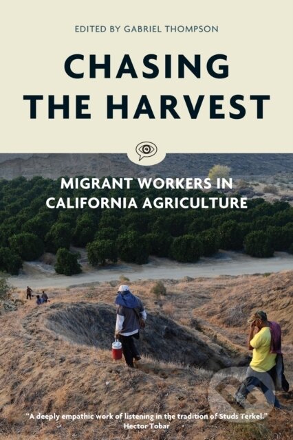 Kniha: Chasing the Harvest (Gabriel Thompson). Verso, 2017