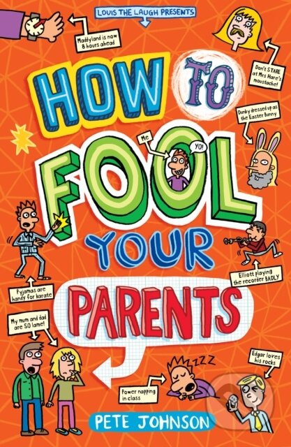 Kniha: How to Fool Your Parents (Pete Johnson). , 2017