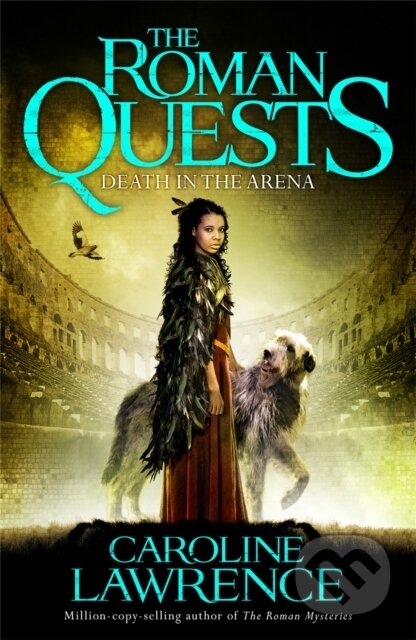 Kniha: Roman Quests: Death in the Arena (Caroline Lawrence). Orion, 2017