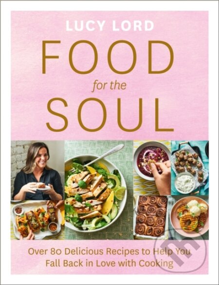 Kniha: Food for the Soul (Lucy Lord). HarperCollins, 2021