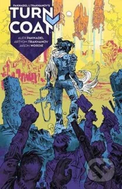 Kniha: Paknadel & Trakhanov's Turncoat (Alex Paknadel). Boom! Studios, 2017