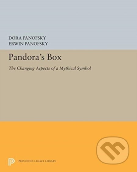 Kniha: Pandora's Box (Dora Panofsky a Erwin Panofsky). Princeton University Press, 2019