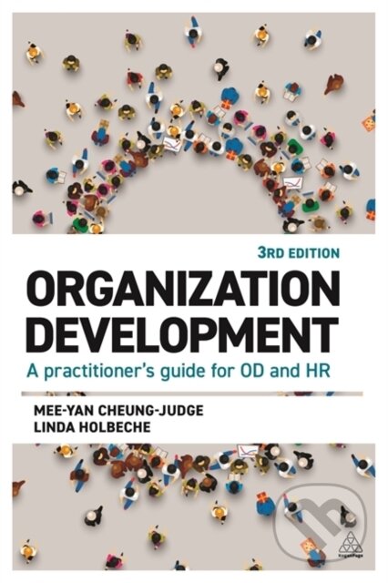 Kniha: Organization Development (Dr Mee-Yan Cheung-Judge a Linda Holbeche). Kogan Page, 2021
