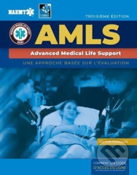 Kniha: French AMLS: Support Avance De Vie Medicale with Course Manual EBook (National Association of Emergency Medical Technicians). Jones and Bartlett, 2021