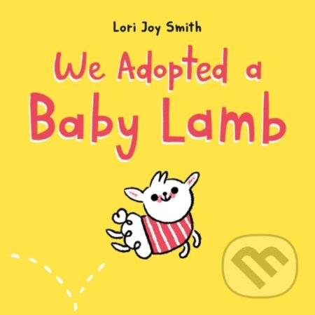 Kniha: We Adopted A Baby Lamb (Lori Joy Smith). Prentice Hall, 2021