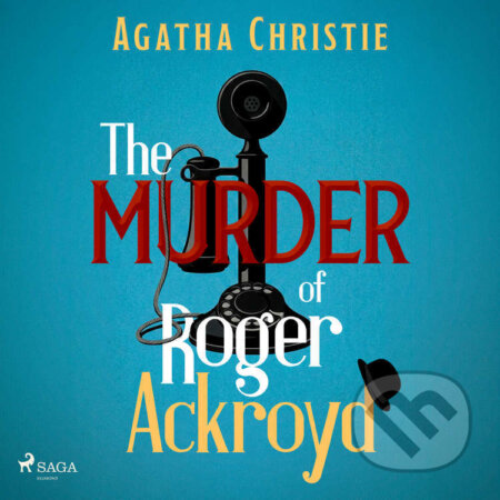 Audiokniha: The Murder of Roger Ackroyd: A Hercule Poirot Mystery (EN) (Agatha Christie). Saga Egmont, 2026