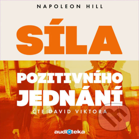 Audiokniha: Síla pozitivního jednání (Napoleon Hill). Témbr, 2018