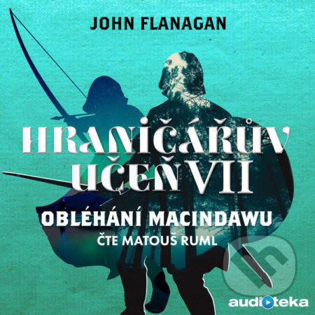 Audiokniha: Obléhání Macindawu (John Flanagan). Témbr, 2019