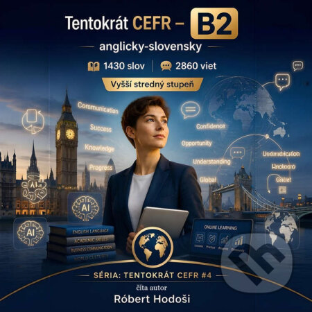 Audiokniha: Tentokrát CEFR – B2, anglicky-slovensky (Róbert Hodoši). Robert Hodosi, 2026