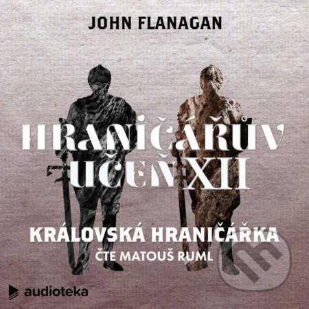 Audiokniha: Královská hraničářka (John Flanagan). Témbr, 2021