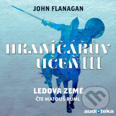Audiokniha: Ledová země (John Flanagan). Témbr, 2017