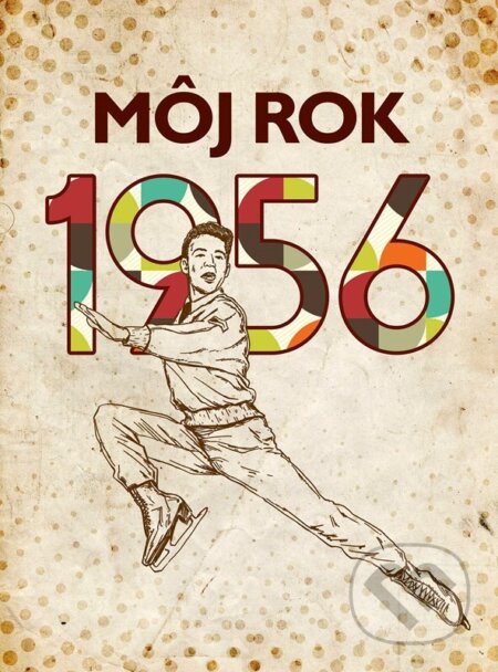 E-kniha: Môj rok 1956 (Silvia Vnenková, Jarmila Frejtichová a Dagmar Palovičová). nastole, 2026