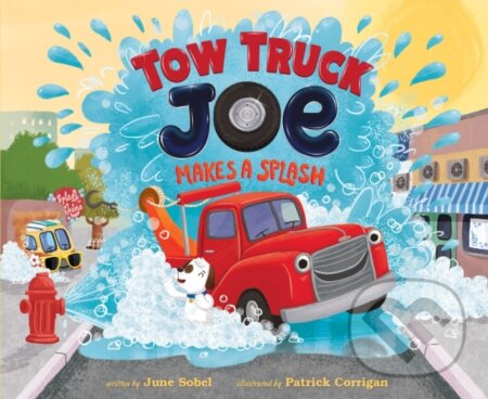 Kniha: Tow Truck Joe Makes a Splash (June Sobel). Clarion Books, 2021