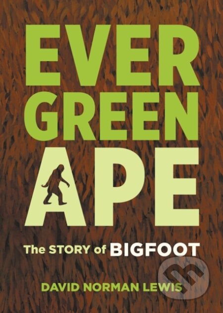 Kniha: Evergreen Ape (David Norman Lewis). Microcosm Publishing, 2021