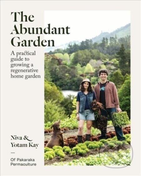 Kniha: The Abundant Garden (Niva Kay a Yotam Kay). , 2021