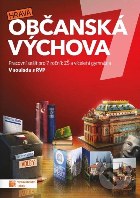 Kniha: Hravá občanská výchova 7 - pracovní sešit RVP (Kateřina Šrámková, Klára Zicháčková a Anna Géringová). Taktik, 2026