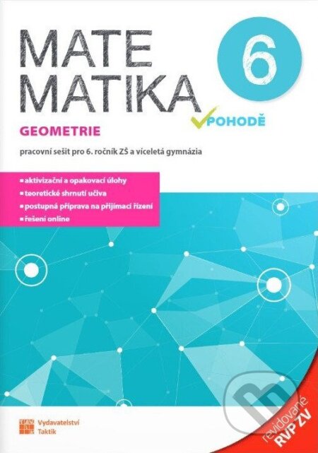 Kniha: Matematika v pohodě 6 - Geometrie - pracovní sešit RVP (Jana Presová, Josef Bobek a Blanka Matasová). Taktik, 2026