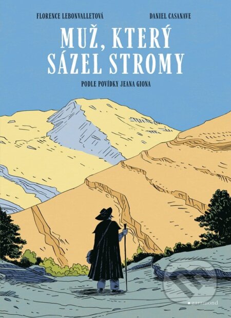 Kniha: Muž, který sázel stromy - grafický román (Jean Giono). Garamond, 2026