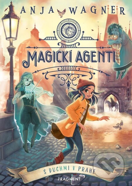 Kniha: Magickí agenti 2: S duchmi v Prahe (Anja Wagner). Fragment, 2026