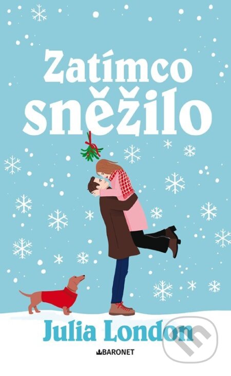 Kniha: Zatímco sněžilo (Julia London). Baronet, 2026