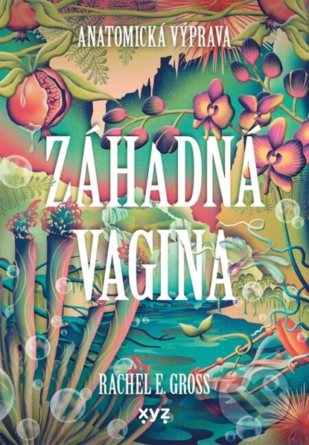 Kniha: Záhadná vagina (Rachel E. Gross). XYZ, 2026