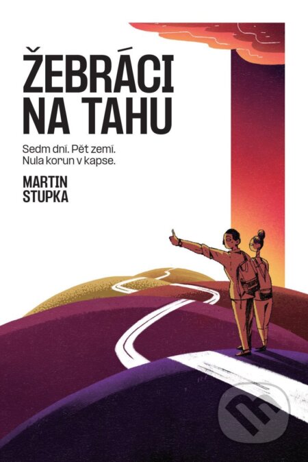 Kniha: Žebráci na tahu (Martin Stupka). Wild cat Pictures in Motion, 2026