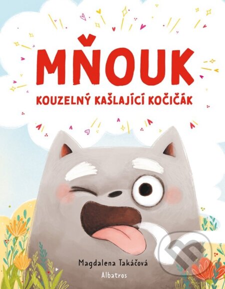 Kniha: Mňouk - kouzelný kašlající kočičák (Magdalena Takáčová). Albatros SK, 2026