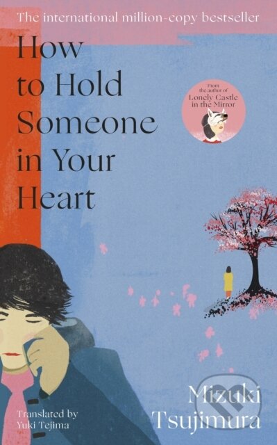 Kniha: How to Hold Someone in your Heart (Mizuki Tsujimura). Transworld, 2026