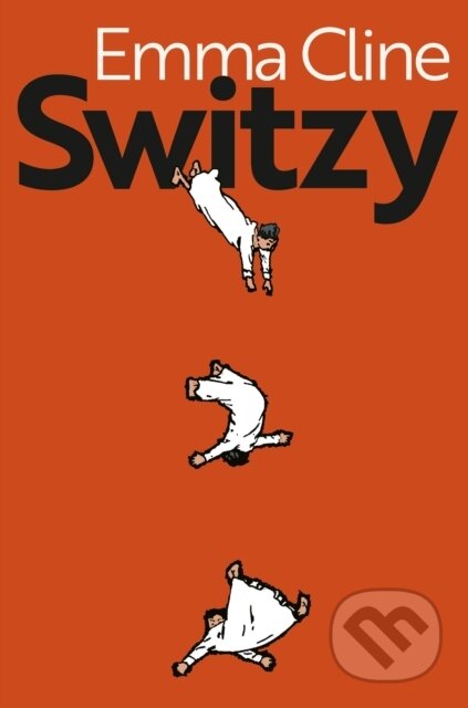 Kniha: Switzy (Emma Cline). Random House, 2026
