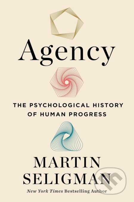 Kniha: Agency : The Psychological History of Human Progress (Martin Seligman). John Murray, 2026