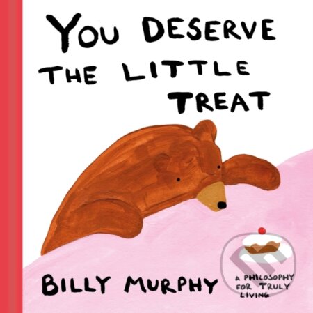 Kniha: You Deserve the Little Treat (Billy Murphy). , 2026