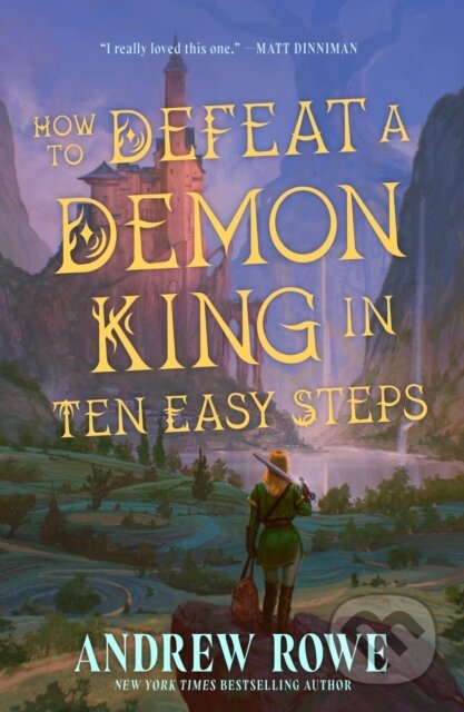 Kniha: How to Defeat a Demon King in Ten Easy Steps (Andrew Rowe). , 2026