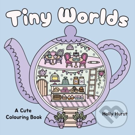 Kniha: Tiny Worlds Cute Colouring Book (Holly Hurst). Arcturus, 2026