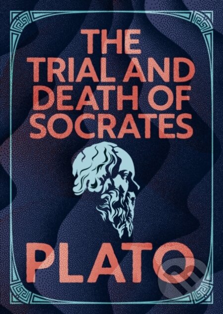 Kniha: The Trial and Death of Socrates (Plato). Arcturus, 2026