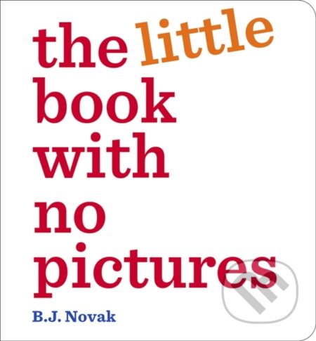 Kniha: The Little Book with No Pictures (B.J. Novak). Penguin Random House Childrens UK, 2026