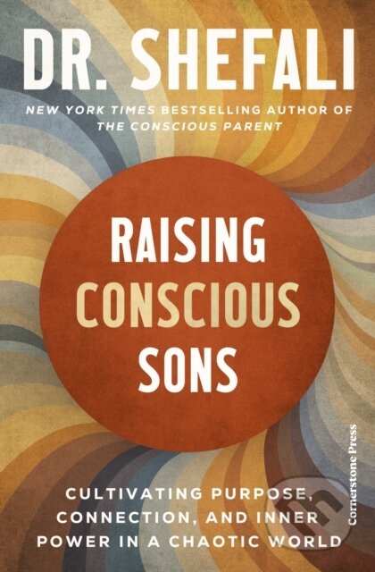 Kniha: Raising Conscious Sons (Shefali Tsabary). Cornerstone, 2026