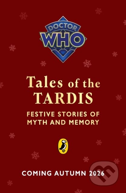 Kniha: Doctor Who: Tales of the TARDIS (Doctor Who). Penguin Random House Childrens UK, 2026