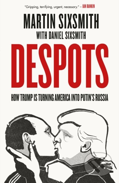 Kniha: Despots (Martin Sixsmith). Ebury Publishing, 2026