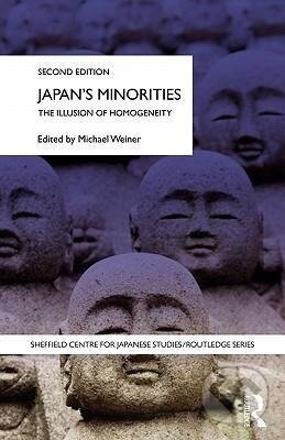 Kniha: Japan's Minorities (Michael Weiner). Taylor and Francis, 2008