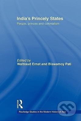 Kniha: India's Princely States (Waltraud Ernst). Taylor and Francis, 2010