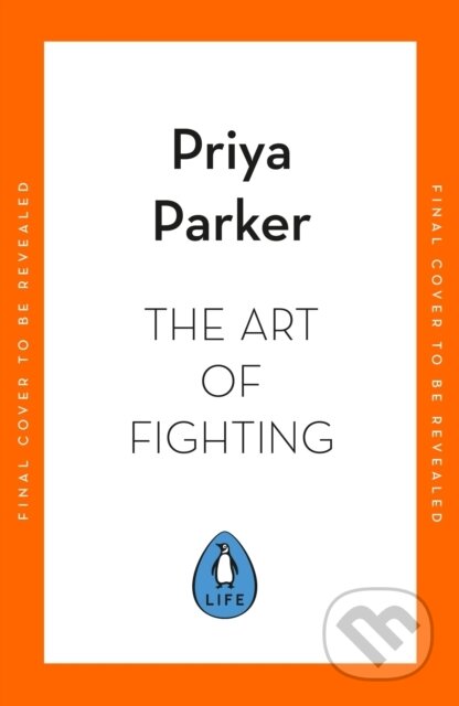 Kniha: The Art of Fighting (Priya Parker). Penguin Books, 2026