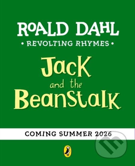 Kniha: Revolting Rhymes: Jack and the Beanstalk (Roald Dahl). Penguin Random House Childrens UK, 2026