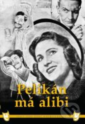 Pelikán má alibi - Miroslav Cikán, Filmexport Home Video, 1940