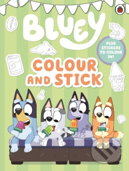 Kniha: Bluey: Colour and Stick (Bluey). Penguin Random House Childrens UK, 2026