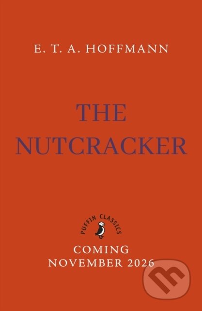 Kniha: The Tale of the Nutcracker (Alexandre Dumas). Penguin Random House Childrens UK, 2026