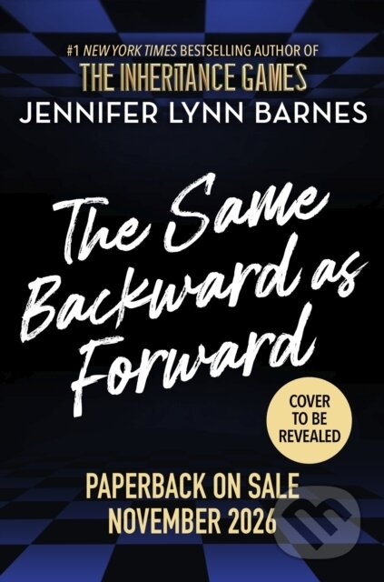Kniha: The Same Backward as Forward (Jennifer Lynn Barnes). Penguin Random House Childrens UK, 2026