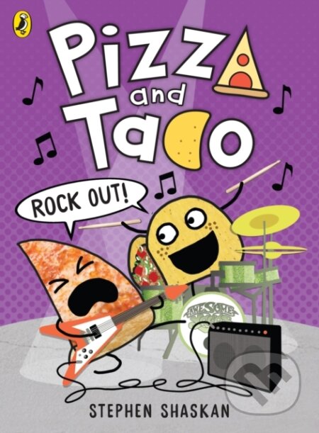 Kniha: Pizza and Taco: Rock Out! (Stephen Shaskan). Penguin Random House Childrens UK, 2026